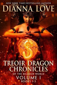 Paperback Treoir Dragon Chronicles of the Belador World(TM): Volume I, Books 1-3 Book