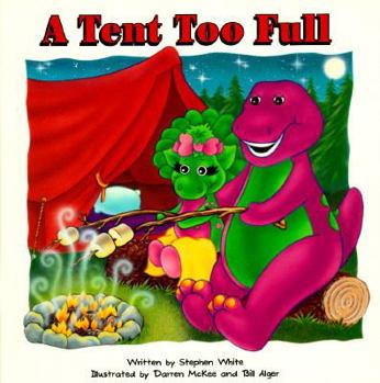 Paperback A Tent Too Full: With Barney & Baby Bop Book