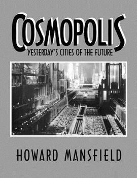 Paperback Cosmopolis: Yesterday's Cities of the Future Book