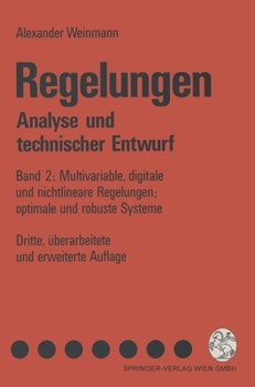 Hardcover Regelungen. Analyse Und Technischer Entwurf: Band 2: Multivariable, Digitale Und Nichtlineare Regelungen; Optimale Und Robuste Systeme [German] Book