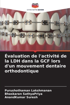 Évaluation de l'activité de la LDH dans la GCF lors d'un mouvement dentaire orthodontique (French Edition)