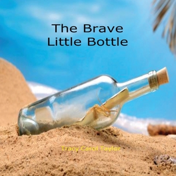 Paperback The Brave Little Bottle Book