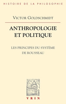 Paperback Anthropologie Et Politique: Les Principes Du Systeme de Rousseau [French] Book
