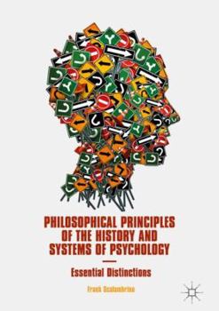 Hardcover Philosophical Principles of the History and Systems of Psychology: Essential Distinctions Book