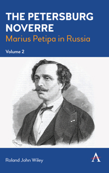 The Petersburg Noverre, Volume: 2: Marius Petipa in Russia