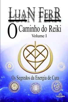 Paperback O caminho do Reiki: Os Segredos da Energia de Cura [Portuguese] Book