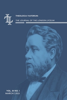 Paperback Theologia Viatorum: The Journal of the London Lyceum, Vol. 1, No. 1 Book