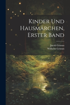 Paperback Kinder Und Hausmärchen, Erster Band [German] Book