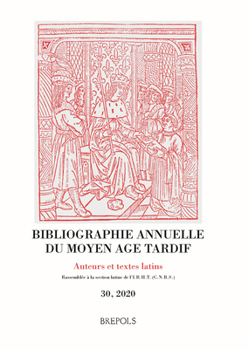 Bibliographie Annuelle du Moyen Age Tardif. Auteurs et Textes Latins 30/2020