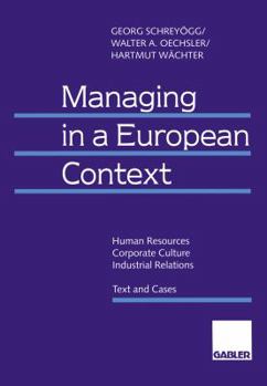 Paperback Managing in a European Context: Human Resources -- Corporate Culture -- Industrial Relations Text and Cases [German] Book