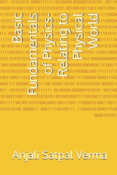 Paperback Basic Fundamentals of Physics- Relating to Physical World Book