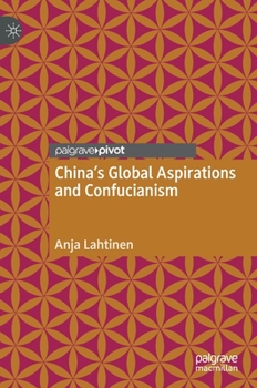 Hardcover China's Global Aspirations and Confucianism Book