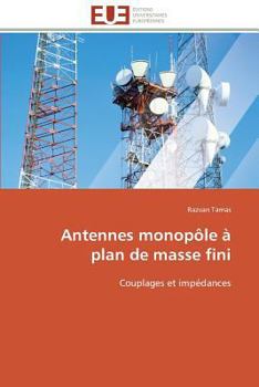 Paperback Antennes Monopôle À Plan de Masse Fini [French] Book