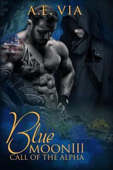 Call of the Alpha - Book #3 of the Blue Moon