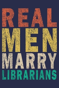 Paperback Real Men Marry Librarians: Funny Vintage Librarian Reading Journal Gift Book