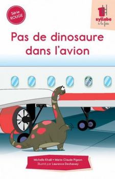 SERIE ROUGE. PAS DE DINOSAURE DANS L'AVION
