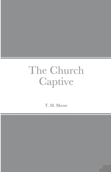 Paperback The Church Captive Book