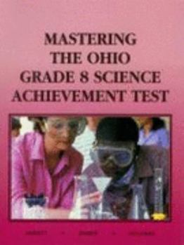 Paperback Mastering the Ohio Grade 8 Science Achievement Test Book