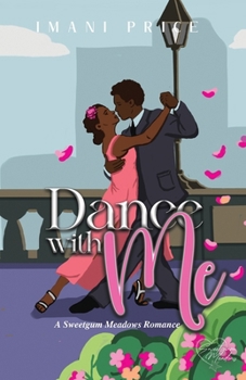 Dance With Me: A Sweetgum Meadows Romance Book 4