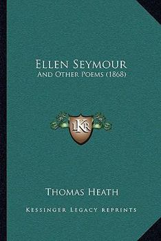 Paperback Ellen Seymour: And Other Poems (1868) Book
