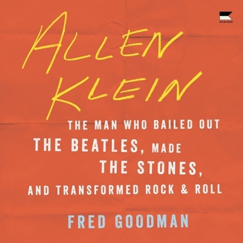 Audio CD Allen Klein: The Man Who Bailed Out the Beatles, Made the Stones, and Transformed Rock & Roll Book