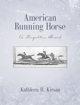 Hardcover American Running Horse - a forgotten breed Book