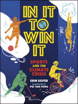 Hardcover In It to Win It: Sports and the Climate Crisis Book