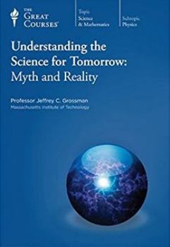 DVD The Great Courses: Understanding the Science for Tomorrow: Myth and Reality Book