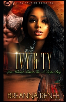 Paperback Ivy & Ty: Love Wasn't Meant For A Dope Boy Book