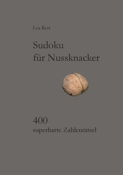 Paperback Sudoku für Nussknacker: 400 superharte Zahlenrätsel [German] Book