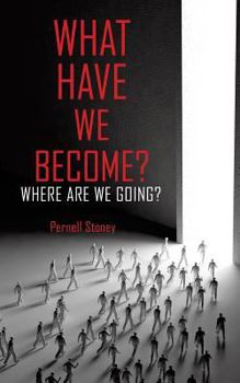 Paperback What Have We Become? Book