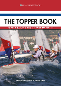 Paperback The Topper Book: Topper Sailing from Start to Finish Book