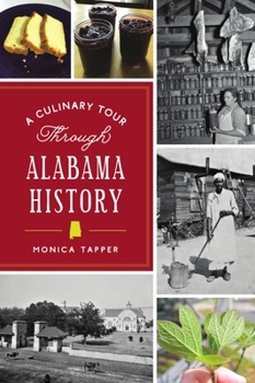 Paperback A Culinary Tour Through Alabama History Book