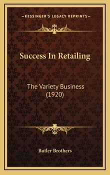 Hardcover Success In Retailing: The Variety Business (1920) Book
