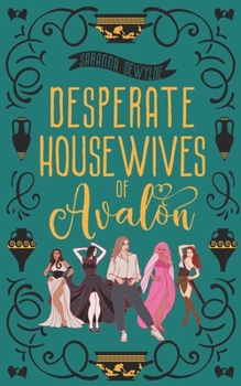 Paperback Desperate Housewives of Avalon: A Binge-Worthy Paranormal Romantic Comedy Book
