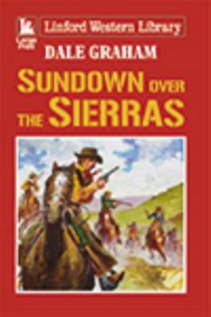 Paperback Sundown Over the Sierras [Large Print] Book