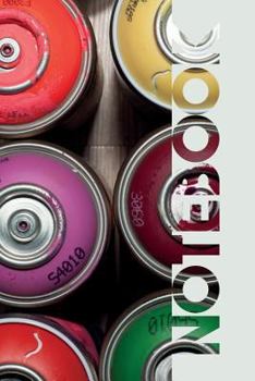 Paperback Notebook: Spray Paint Art Gorgeous Composition Book for Graffiti Creator Book