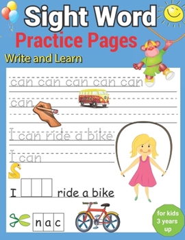 Paperback Write and Learn Sight Word Practice Pages: Must Know Sight Words Activity Workbook, An Ecellent Resource for Children Learning Sight Words Book