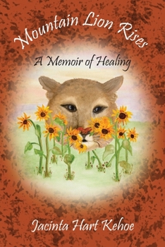 Paperback Mountain Lion Rises: A Memoir of Healing Book