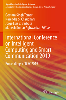 Paperback International Conference on Intelligent Computing and Smart Communication 2019: Proceedings of Icsc 2019 Book
