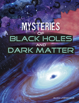 Hardcover Mysteries of Black Holes and Dark Matter Book