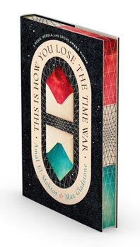 Hardcover This Is How You Lose the Time War (Deluxe Edition) Book