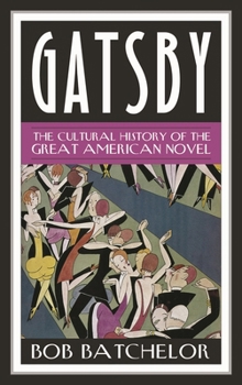 Hardcover Gatsby: The Cultural History of the Great American Novel Book