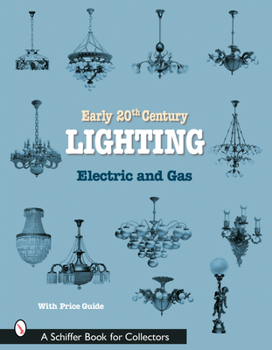 Paperback Early 20th Century Lighting: Electric and Gas Book
