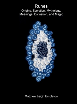 Hardcover Runes: Origins, Evolution, Mythology, Meanings, Divination, and Magic Book