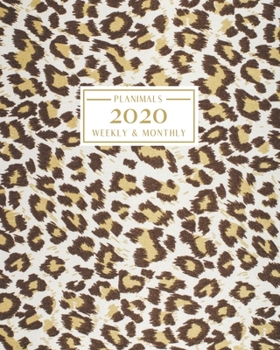 2020: Weekly and Monthly Planner/Calendar Jan 2020 – Dec 2020 Leopard Print Big Cat Design