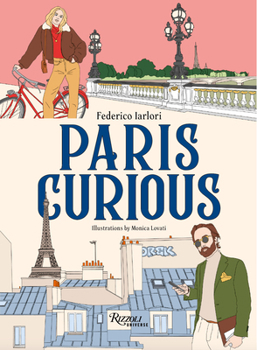 Paperback Paris Curious: Where to Eat, Stay, and Explore: An Insiders Guide to the City Book