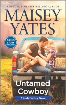 Untamed Cowboy - Book #2 of the Gold Valley