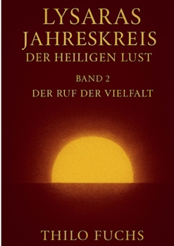 Paperback Lysaras Jahreskreis der heiligen Lust Band 2: Der Ruf der Vielfalt [German] Book