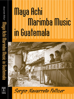 Hardcover Maya Achi Marimba Music in Guatemala [With CD] Book